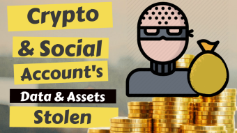 Crypto & Social Account's Data & Assets Stolen
