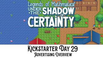 Legends of Mathmatica²: Kickstarter Day 29: Advertising Overview