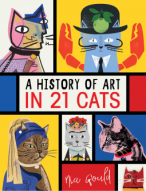 A History of Art in 21 Cats. Nia Gould