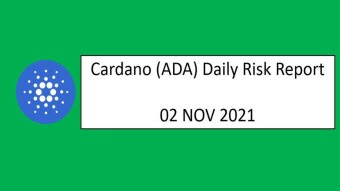 02 NOV 2021 (TUE)- Cardano (ADA) Daily Risk Report