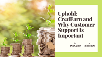 Uphold: CredEarn and Why Customer Support Is Important