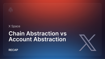 Account Abstraction vs Chain Abstraction: Breaking Down the Future of Web3 UX | Etherspot X Space Recap