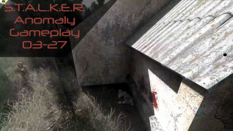 S.T.A.L.K.E.R. Anomaly Gameplay 03-27