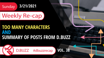 Recap of this Week's Posts by D.Buzz Vol.40