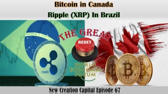 Episode 67: The Great Reset. Bitcoin in Canada. Ripple (XRP) in Brazil