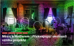 Hodler slaví měsíc od spuštění