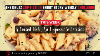 The DBuzz Zap Fiction Short Story Weekly Challenge: Week 10