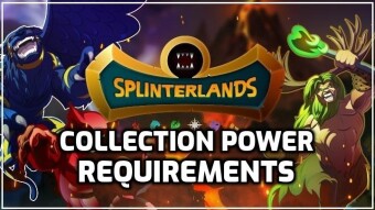 Splinterlands | The Need For Collection Power Requirements !