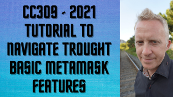 CC309 - 2021 Tutorial to Navigate Trought Basic MetaMask Features