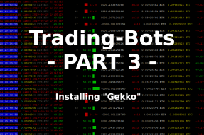 Trading-Bots - Part 3 - Installation and configuring "Gekko"
