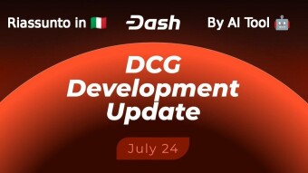 Dash_ 24 Luglio 2025 — Aggiornamenti sugli sviluppi della Dash Core Group (DCG)