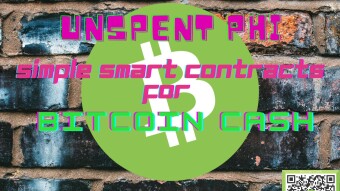 Unspent Phi: The Decentralized Platform for Simple Smart Contracts on the Bitcoin Cash Blockchain