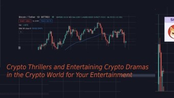 Crypto thrillers and entertaining crypto dramas in the crypto world for your entertainment