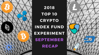 EXPERIMENT – Tracking 2018 Top Ten Cryptocurrencies – Month Forty-Five – UP +46%