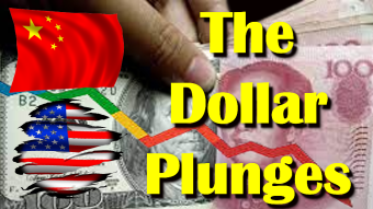 The Dollar Plunges: China Prepares To Dominate Global Trade With Its Currency.