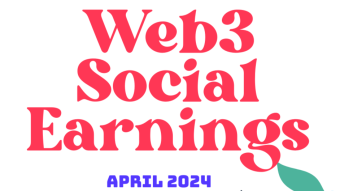 Web3 Social Media: Earnings Report for April 2024