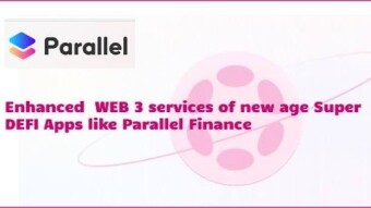 Innovative Web3 financial solutions of New Age DEFI Super App - Parallel Finance