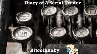 BitcoinBaby Day 24- "Diary of a Serial Trader"