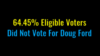 65.45%% Eligible Voters Did Not Vote For Doug Ford