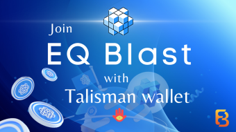 Participate in EQ Blast using Talisman Wallet - Boost your APR (Video)