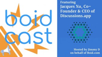 Boidcast Season 4, Episode 4: Featuring CEO and Co-Founder of Discussions App Jacques Xu