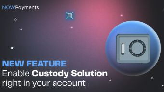 NOWPayments Update: Enable Custody Solution yourself!