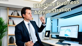 The Do’s and Don’ts of Effective Business Administration