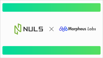 NULS Strengthens Partnership With Morpheus Labs