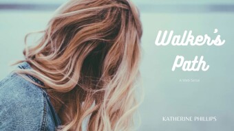 Walker's Path Chapter 10 Tough Morning