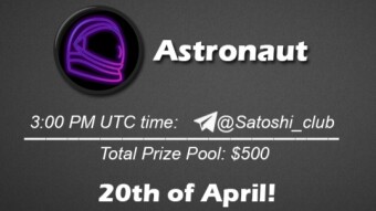 Join the AMA of Satoshi Club x Astronaut. Rewards: 500 USDT, April 20th.