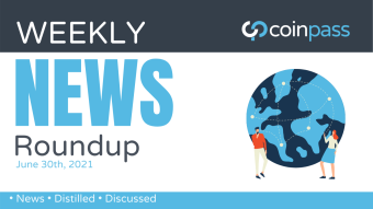 The Crypto Round-Up: June 30th, 2021