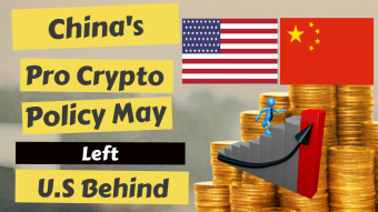 China's Pro Crypto Policy May Left U.S Behind