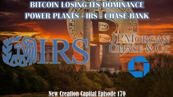Episode 170: 💲 Bitcoin losing its dominance? ☢ Power Plants - 🛑IRS - 👁‍🗨Chase Bank