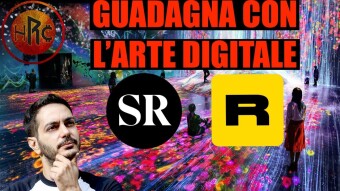 Guadagna con l'Arte Digitale - Rarible e Superrare
