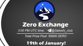 Join the AMA of Satoshi Club x Zero Exchange . Rewards: 50000 ZERO, January 19th.