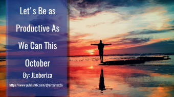 Let's Be as Productive As We Can This October