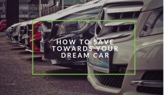 How to save towards owning your dream car