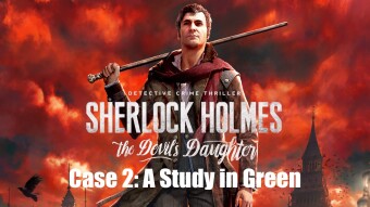 Sherlock Holmes: The Devil's Daughter - Case 2: A Study in Green