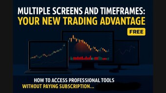Multiple Screens and Timeframes: Your New Trading Advantage (Free)