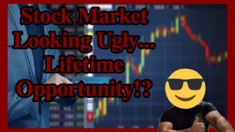 Stock Market Looking Ugly... Lifetime Opportunity!? - Stock Market Analysis