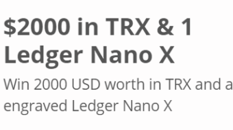 Tron Ledger Contest! WIN $2000 in TRON and a Ledger Nano X!