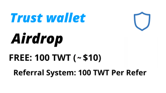 Trust Wallet Airdrop | How to Get Free 100 TWT Tokens (~10$)