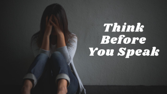 Think Before You Speak