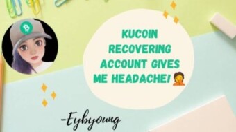 Recovering KuCoin Account Is Headache!