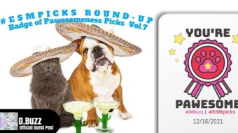 #ESMpicks Round-up : Badge of Pawesomeness Picks : Vol.7