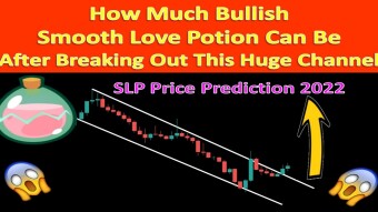 How Much Bullish  Smooth Love Potion Can Be  After Breaking Out This Huge Channel