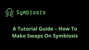 A Tutorial Guide – How To Make Swaps On Symbiosis