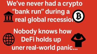 We’ve never had a crypto “bank run” during a real global recession. Nobody knows how DeFi holds up under real-world panic.