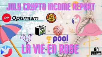 July July ... La Vie En Rose! - Crypto Income Report