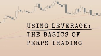Using Leverage: The Basics Of Perps Trading